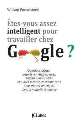 William Poundstone - Êtes-vous assez intelligent pour travailler chez Google ?, Häftad. Tillgänglighet: Lägg i varukorg