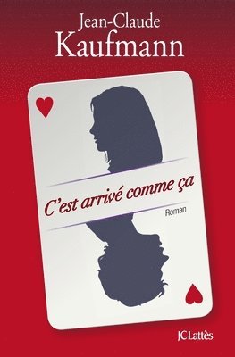 Jean-Claude Kaufmann - C'est arrivé comme ça, Häftad
