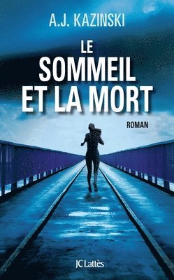 A. J. Kazinski - Le sommeil et la mort, Häftad