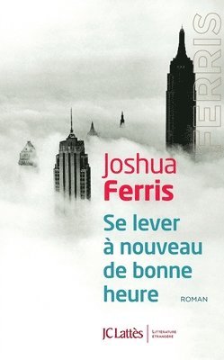 Joshua Ferris - Se lever à nouveau de bonne heure, Häftad