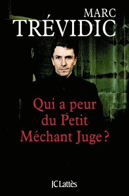Marc Trevidic - Qui a peur du Petit Mechant Juge?, Häftad