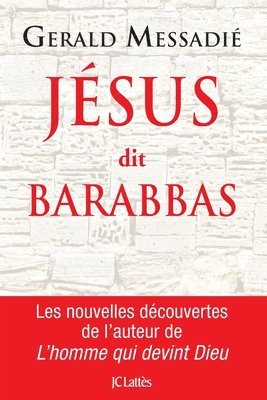 Gerald Messadié - Jésus dit Barabbas, Häftad