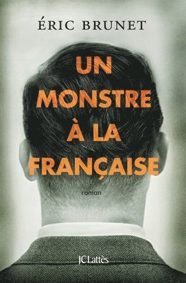 Eric Brunet - Un monstre à la française, Häftad. Tillgänglighet: Lägg i varukorg