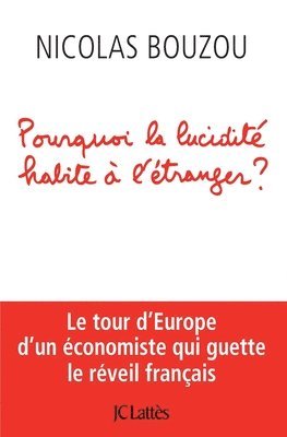 Nicolas Bouzou - Pourquoi la lucidité habite à l'étranger, Häftad