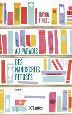 Irving Finkel - Au paradis des manuscrits refusés, Häftad