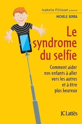 Michele Borba - Le syndrome du selfie, Häftad