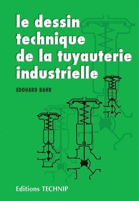 Edouard Bahr - dessin technique de la tuyauterie industrielle, Häftad