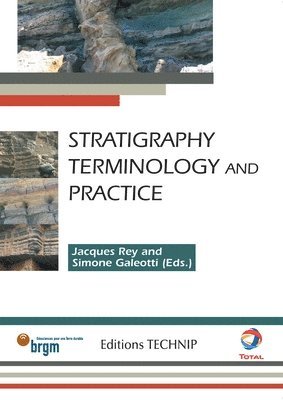 Jacques Rey, Simone Galeotti - Stratigraphy. Terminology and Practice, Häftad