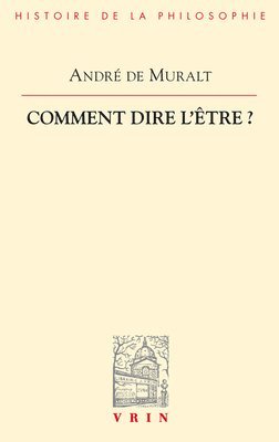 Andre De Muralt - Comment Dire l'Etre?, Häftad