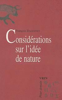 Francois Dagognet - Considerations Sur l'Idee de Nature, Häftad