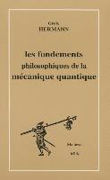 Grete Hermann - Fondements Philosophiques de la Mecanique Quantique, Häftad