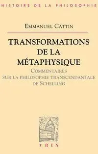 Emmanuel Cattin - Transformations de la Metaphysique.: Commentaire Sur La Philosophie Transcendantale de Schelling, Häftad. Tillgänglighet: Tillfälligt slut