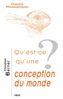 Christian Berner - Qu'est-CE Qu'une Conception Du Monde?, Häftad. Tillgänglighet: Lägg i varukorg
