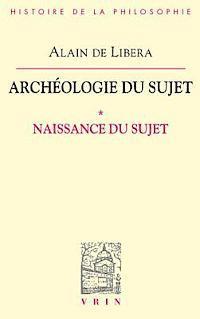 Alain de Libera - Archeologie Du Sujet: I Naissance Du Sujet, Häftad