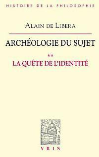 Alain de Libera - Archeologie Du Sujet: II La Quete de l'Identite, Häftad