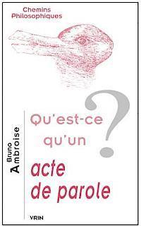 Bruno Ambroise - Qu'est-CE Qu'un Acte de Parole?, Häftad