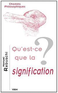 Manuel Rebuschi - Qu'est-CE Que La Signification?, Häftad. Tillgänglighet: Lägg i varukorg