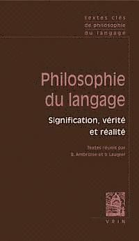 Bruno Ambroise, Sandra Laugier - Textes Cles de Philosophie Du Langage: Vol.I: Signification, Verite Et Realite, Häftad