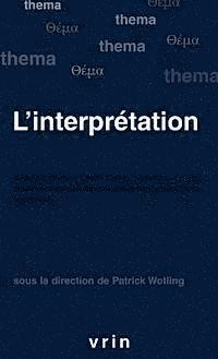 Patrick Wotling - L'Interpretation, Häftad