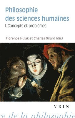 Charles Girard, Florence Hulak - Philosophie Des Sciences Humaines: Tome 1: Concepts Et Problemes, Häftad