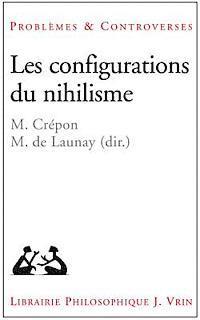 Marc Crepon, Marc De Launay - Les Configurations Du Nihilisme, Häftad