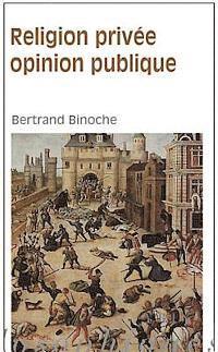Bertrand Binoche - Religion Privee, Opinion Publique, Häftad