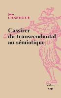 Jean Lassegue - Cassirer. Du Transcendantal Au Semiotique, Häftad