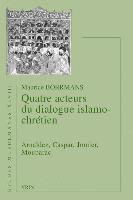 Maurice Borrmans - Quatre Acteurs Du Dialogue Islamo-Chretien: Arnaldez, Caspar, Jomier, Moubarac, Häftad