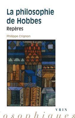 Philippe Crignon - La Philosophie de Hobbes: Reperes, Häftad