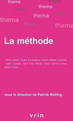 Patrick Wotling - La Methode, Häftad