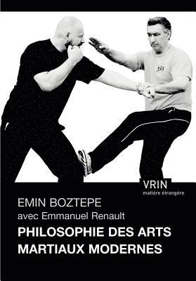 Emin Boztepe, Emmanuel Renault - Philosophie Des Arts Martiaux Modernes, Häftad