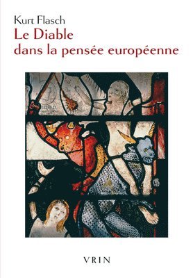 Kurt Flasch - Le Diable Dans La Pensee Europeenne, Häftad