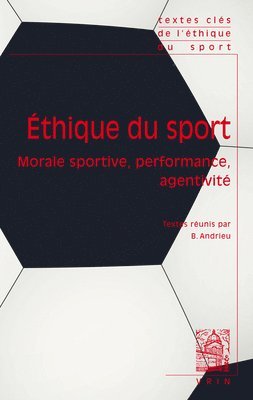 Bernard Andrieu - Textes Cles d'Ethique Du Sport, Häftad