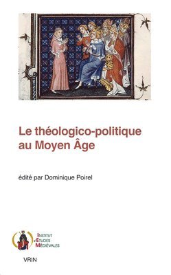 Dominique Poirel - Le Theologico-Politique Au Moyen Age, Häftad. Tillgänglighet: Tillfälligt slut