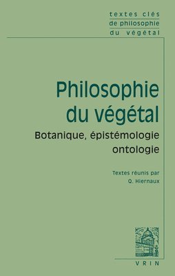 Quentin Hiernaux - Textes Cles de Philosophie Du Vegetal, Häftad