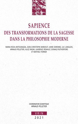 Arnaud Pelletier - Sapience: Des Transformations de la Sagesse Dans La Philosophie Moderne, Häftad. Tillgänglighet: Tillfälligt slut
