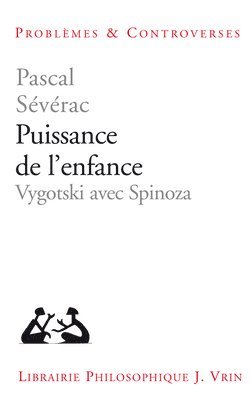 Pascal Severac - Puissance de l'Enfance: Vygotski Avec Spinoza, Häftad