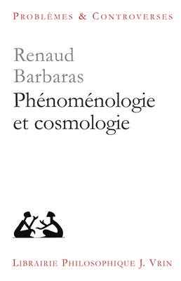 Renaud Barbaras - Phenomenologie Et Cosmologie, Häftad