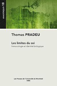 Thomas Pradeu - Les Limites Du Soi: Immunologie Et Identite Biologique, Häftad. Tillgänglighet: Tillfälligt slut