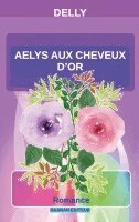 Delly . - Aelys aux cheveux d'or, Häftad. Tillgänglighet: Lägg i varukorg