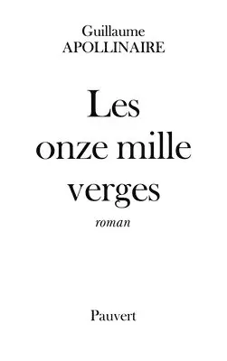 Guillaume Apollinaire - Les Onze mille verges: Ou les amours d'un Hospodar, Häftad. Tillgänglighet: Lägg i varukorg