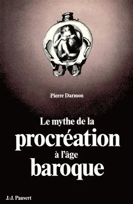Pierre Darmon - Le Mythe de la procréation à l'âge baroque, Häftad. Tillgänglighet: Lägg i varukorg