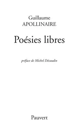 Guillaume Apollinaire - Poésies libres, Häftad. Tillgänglighet: Lägg i varukorg