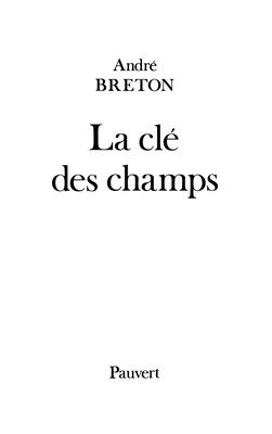 André Breton - La Clé des champs, Häftad. Tillgänglighet: Lägg i varukorg