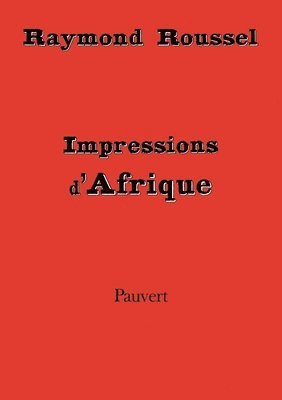 Raymond Roussel - Impressions d'Afrique, Häftad