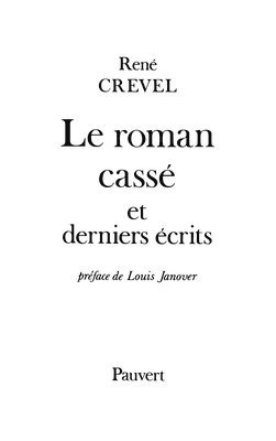 René Crevel - Le Roman cassé et derniers écrits, Häftad. Tillgänglighet: Lägg i varukorg