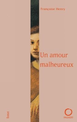 Françoise Henry - Un amour malheureux, Häftad
