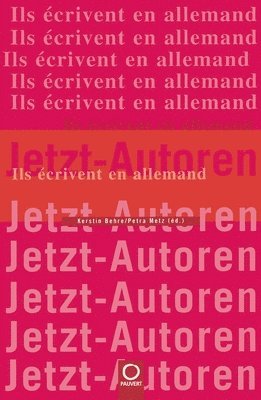 Kerstin Behre, Petra Metz - Jetzt-Autoren: Ils écrivent en allemand, Häftad
