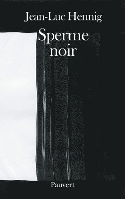 Jean-Luc Hennig - Sperme noir, Häftad
