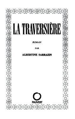 Albertine Sarrazin - La Traversière, Häftad